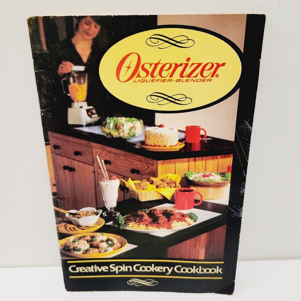Vtg 1981 Osterizer Blender Creative Spin Cookery Cookbook Recipe Instructions